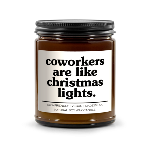 Coworkers Are Like Christmas Lights Candle